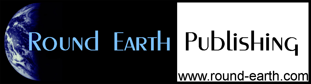 ROUND EARTH PUBLISHING www.round-earth.com